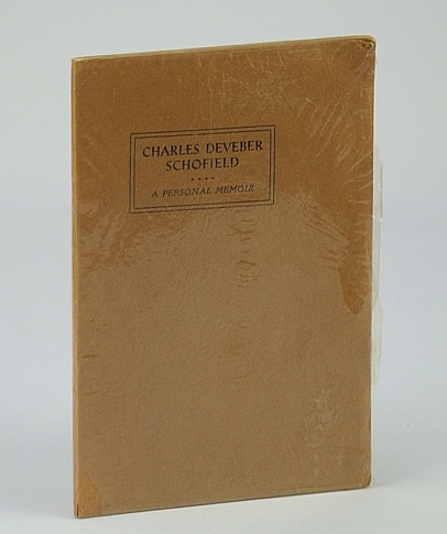 Charles Deveber Schofield - A Personal Memoir of the Late …