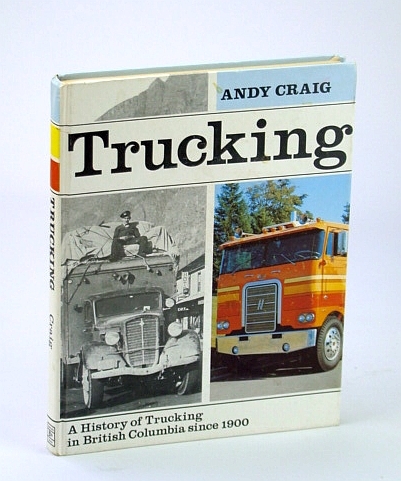 Trucking - British Columbia's Trucking History