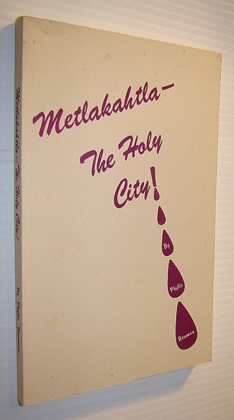 Metlakahtla: The Holy City!
