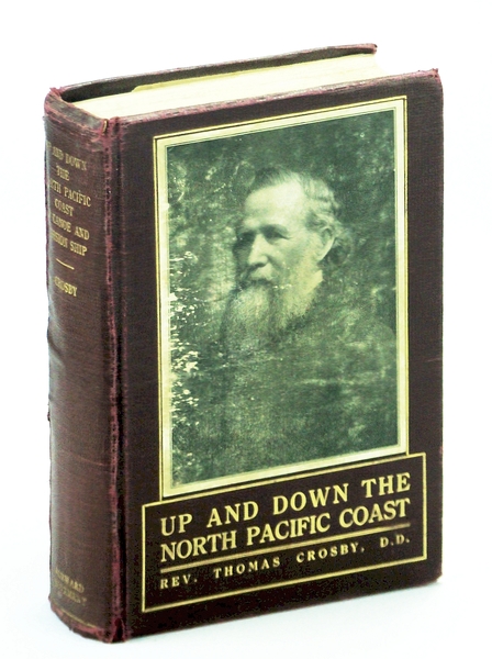 Up and Down the North Pacific Coast By Canoe and …