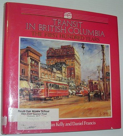 Transit in British Columbia: The First Hundred Years