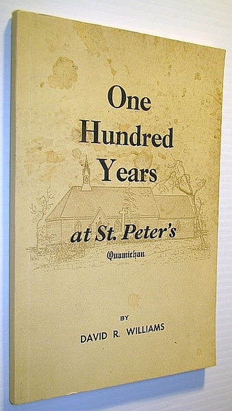 One Hundred Years at St. Peter's (Church), Quamichan: 1866-1966