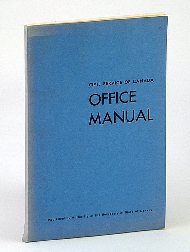 Civil Service of Canada: Office Manual