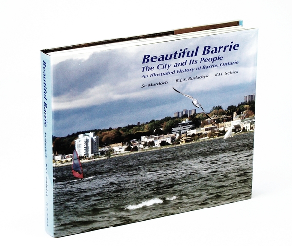 Beautiful Barrie: The City and Its People - An Illustrated …
