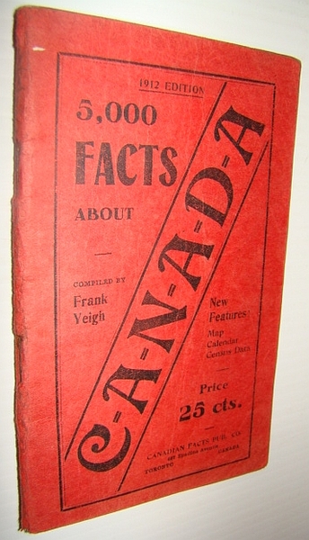 5,000 (Five Thousand) Facts About Canada - 1912 Edition