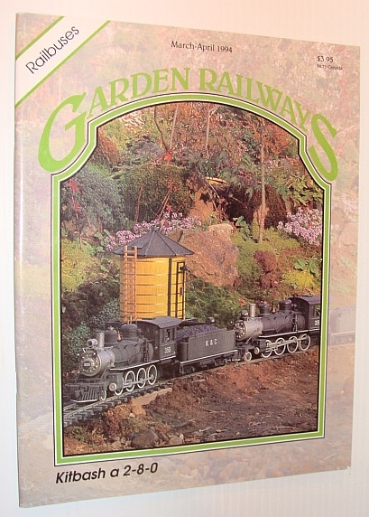 Garden Railways Magazine, March-April 1994