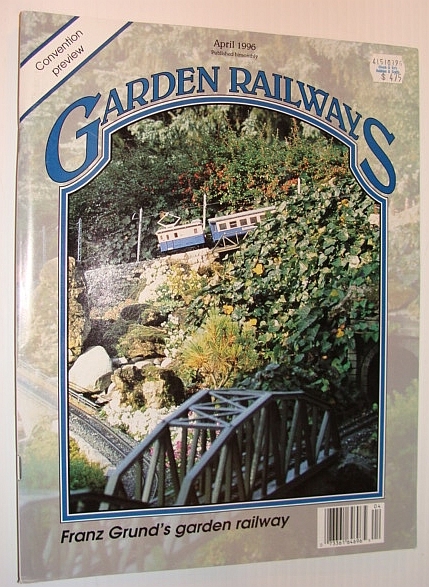 Garden Railways Magazine, April 1996