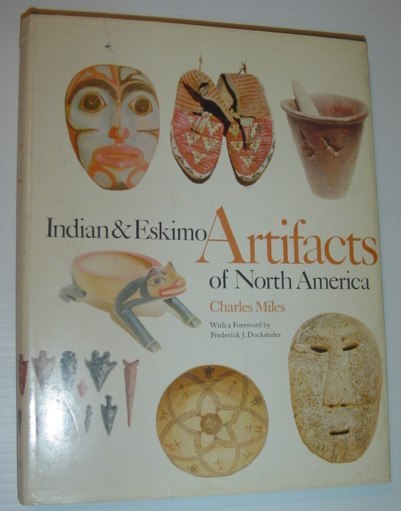 Indian and Eskimo Artifacts of North America