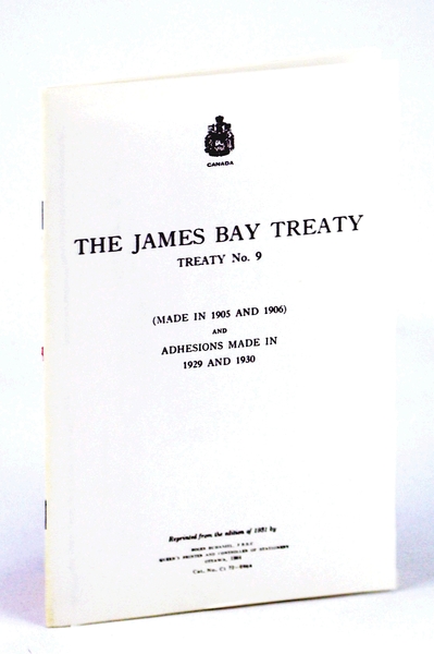 The James Bay Treaty, Treaty Number (No.) 9 (Nine) (Made …