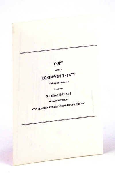 Copy of the Robinson Treaty Made in the Year 1850 …