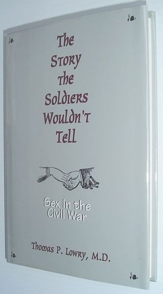 The Story the Soldiers Wouldn't Tell : Sex in the …