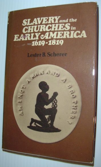 Slavery and The Churches in Early America 1619-1819