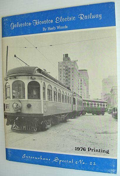 Galveston - Houston Electric Railway (Interurbans Special Ser., No. 22)