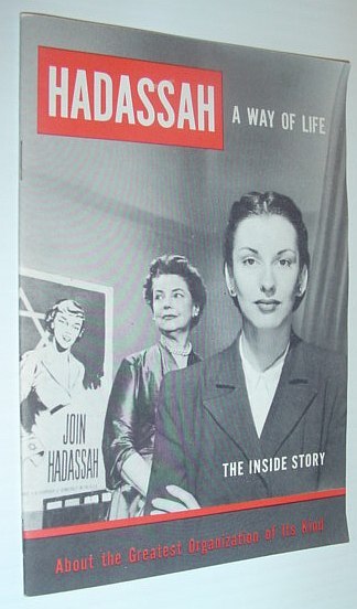 Hadassah - a Way of Life: The Inside Story About …