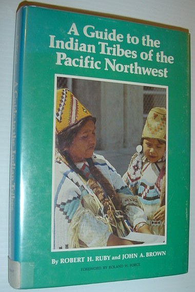 A Guide to the Indian Tribes of the Pacific Northwest