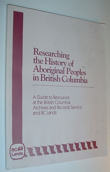 Researching the History of Aboriginal Peoples in British Columbia