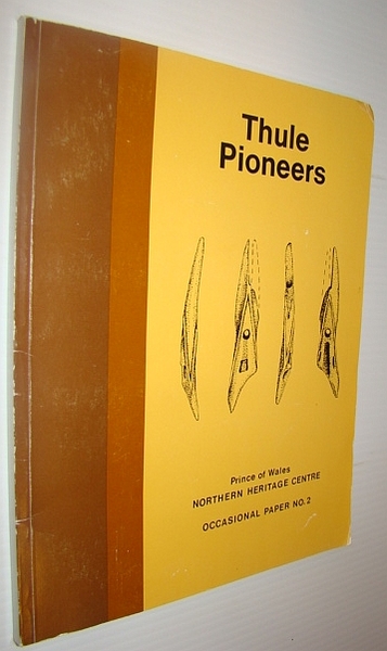 Thule Pioneers - Occasional Papers of the Prince of Wales …