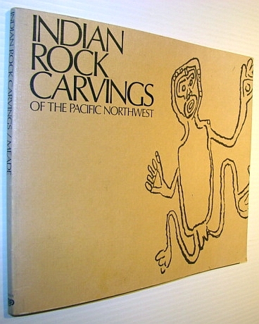 Indian Rock Carvings of the Pacific Northwest
