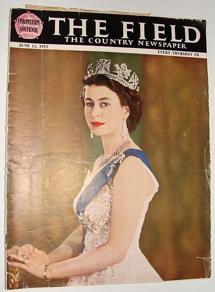 The Field - The Country Newspaper June 11, 1953 *Coronation …