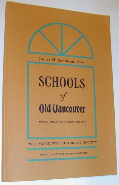 Schools of Old Vancouver - Occasional Paper Number 2