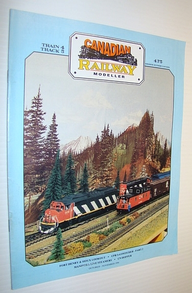 Canadian Railway Modeller, October/November 1994 - The Fort Henry & …