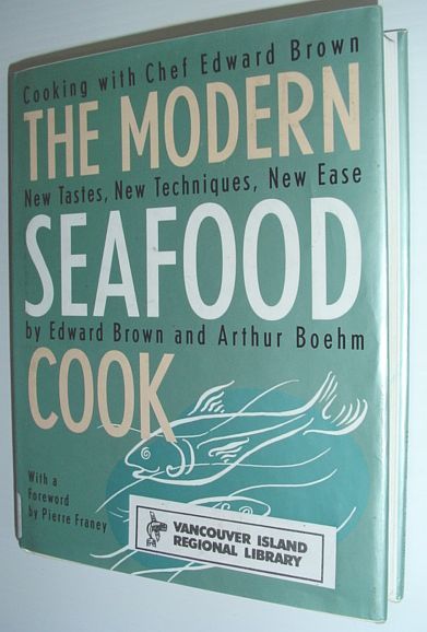 The Modern Seafood Cookbook : New Tastes, New Techniques New …