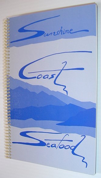 Sunshine Coast Seafood - a Collection of Recipes Using Locally …