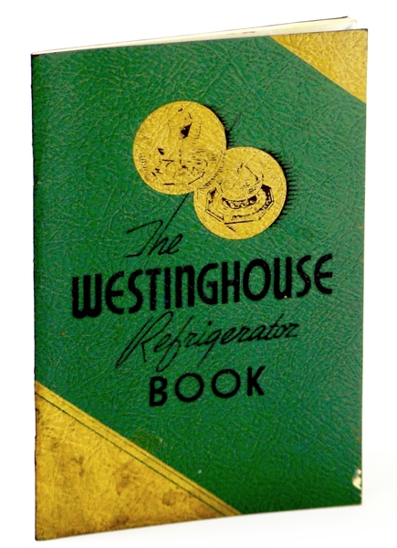 The Westinghouse Refrigerator Recipe Book