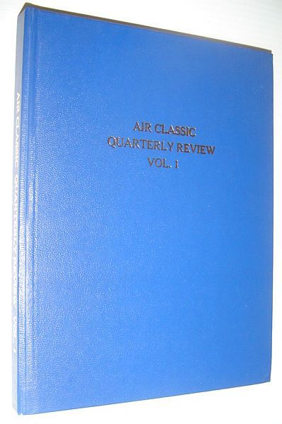 Air Classic Quarterly Review Magazine 1974, Volume 1 - Bound …