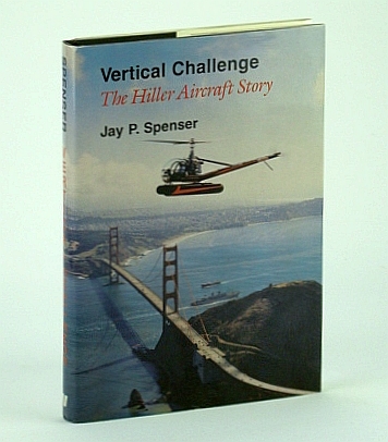Vertical Challenge: The Hiller Aircraft Story