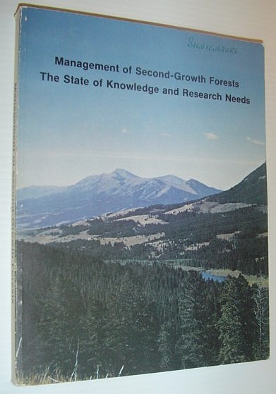 Management of Second-Growth Forests - The State of Knowledge and …