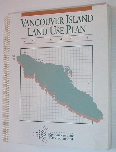 Vancouver Island Land Use Plan: Volumes I and II (1 …