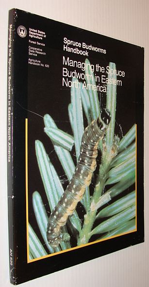 Spruce Budworms Handbook - Managing the Spruce Budworm in Eastern …