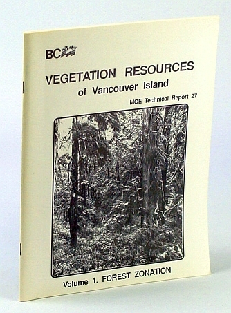 Vegetation Resources of Vancouver Island, Volume 1 - Forest Zonation …