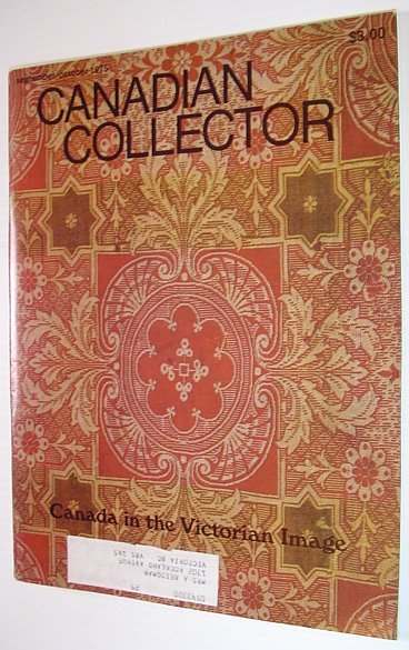 Canadian Collector Magazine, September/October 1975, Vol. 10 No. 5 *VICTORIAN …