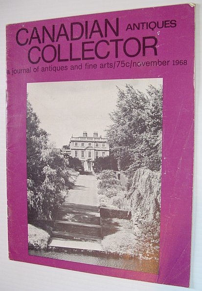 Canadian Antiques Collector - November 1968, Vol. 3, No. 11