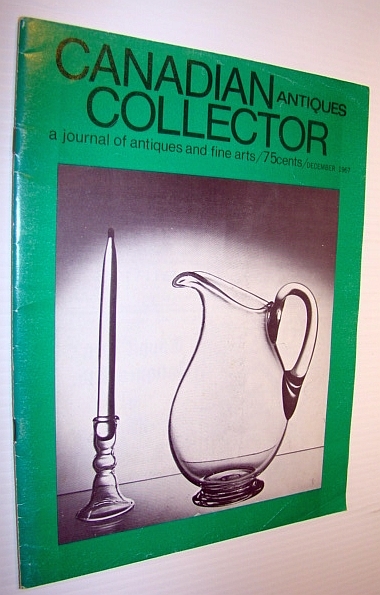 Canadian Antiques Collector - a Journal of Antiques and Fine …