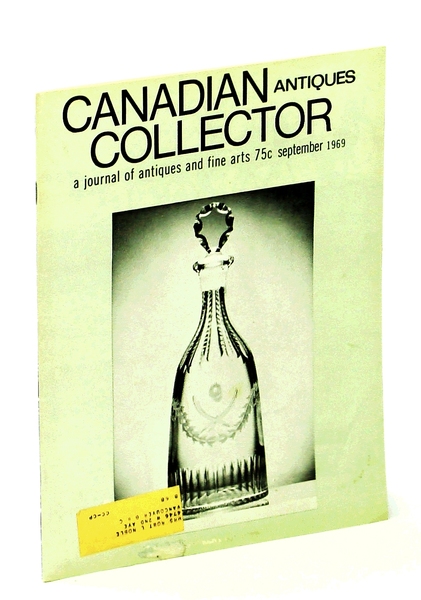 Canadian Antiques Collector - September [Sept.] 1969, Vol. 4, No. …