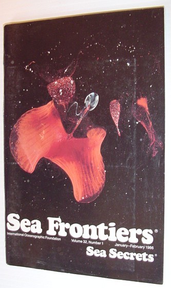 Sea Frontiers - Vol.32. No. 1 - January/February 1986