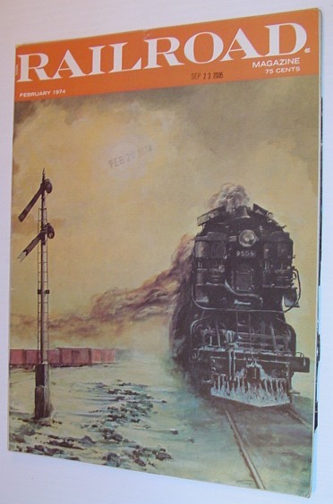 Railroad Magazine, February 1974 - Vol. 95, No. 4