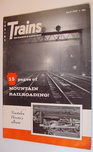 Trains - The magazine of Railroading: April 1957 - Volume …