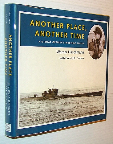 Another Place, Another Time : A U-Boat Officer's Wartime Album