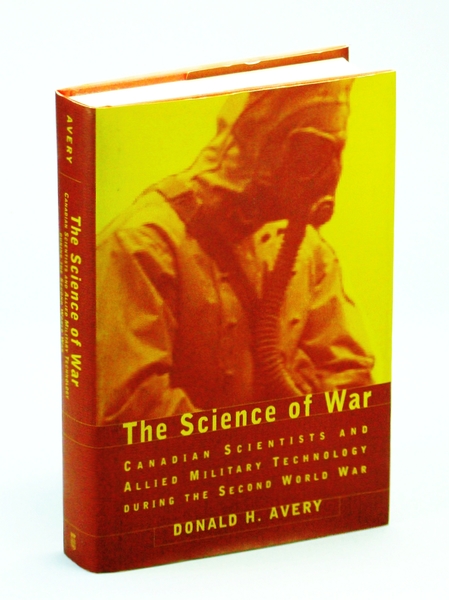 The Science of War: Canadian Scientists and Allied Military Technology …