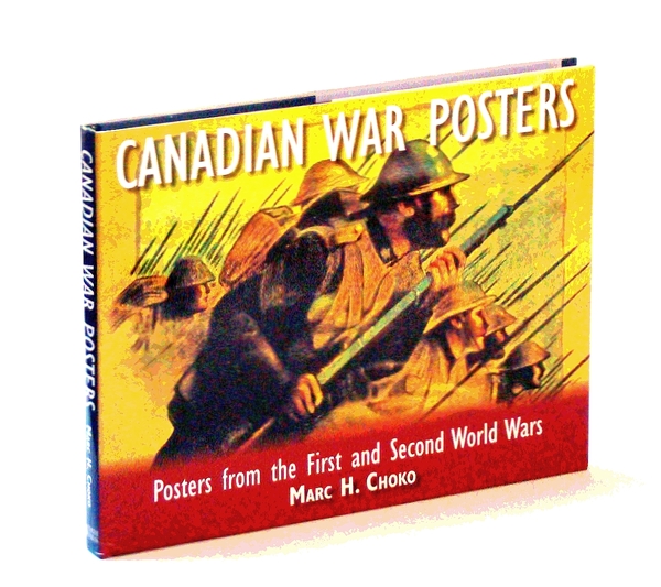 Canadian War Posters: Posters From the First and Second World …
