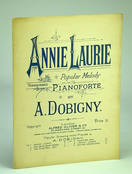 Annie Laurie - Scotch Melody: Popular Melody for the Pianoforte: …