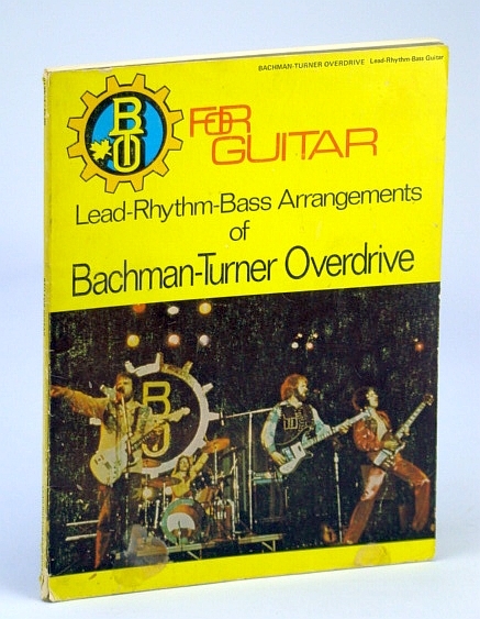 BTO / Bachman-Turner Overdrive For Guitar: Lead-Rhythm-Bass Arrangements with Lyrics …