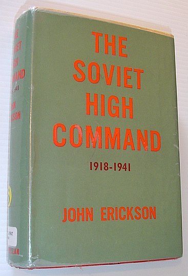 The Soviet High Command: A Military-Political History 1918-1941