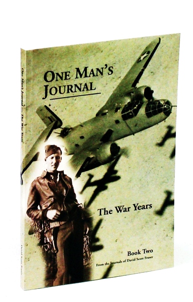 One Man's Journal - The War Years, 1939-1945 Book 2