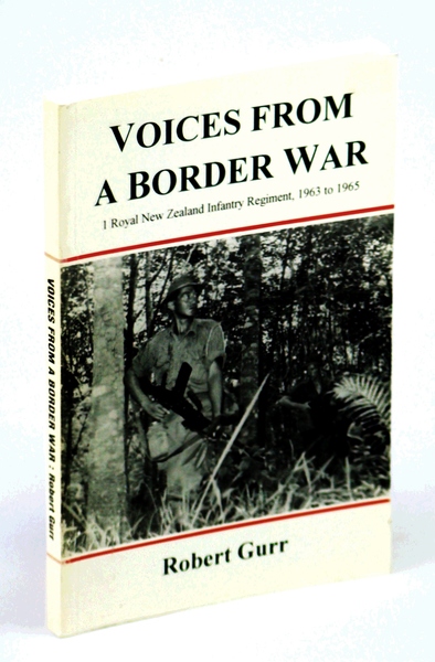 Voices From A Border War: A History of 1 Royal …