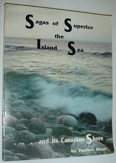 Sagas of Superior - the Island Sea. and its Canadian …